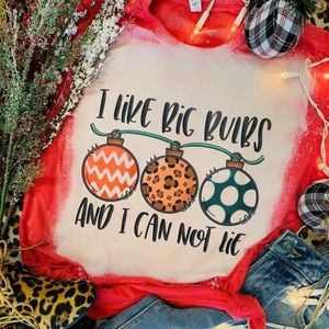 I like big bulbs Christmas tee